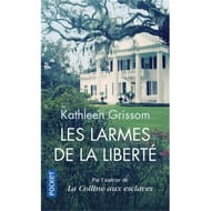 Kathleen Grissom - Les larmes de la liberté