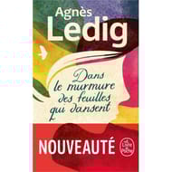 Agnès Ledig - Dans le murmure des feuilles qui dansent