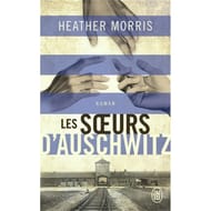 Heather Morris - Les soeurs d'Auschwitz