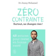 Zéro contrainte : surtout, ne changez rien !