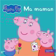 Eveil - Peppa : ma maman