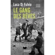 Luca Di Fulvio - Le gang des rêves