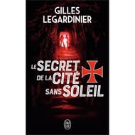 Gilles Legardinier - Le secret de la cité sans soleil