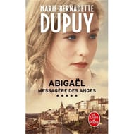 Marie-Bernadette Dupuy - Abigaël : messagère des anges, volume 5