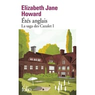 Elizabeth Jane Howard - La saga des Cazalet, volume 1, Etés anglais