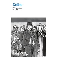 Louis-Ferdinand Céline - Guerre