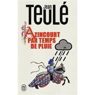 Jean Teulé - Azincourt par temps de pluie