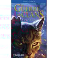Roman jeunesse - La guerre des clans : cycle 1. Volume 2, à feu et à sang