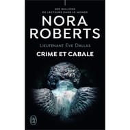 Nora Roberts - Lieutenant Eve Dallas,volume 52 Crime et cabale