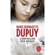 Marie-Bernadette Dupuy - L'orpheline des neiges, volume 1