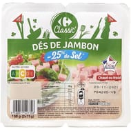 Carrefour classic dés de jambon taux de sel réduit 150g