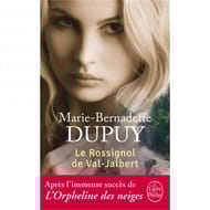 Marie-Bernadette Dupuy - L'orpheline des neiges, volume 2, Le rossignol de Val-Jalbert