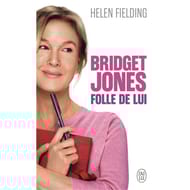 Helen Fielding - Bridget Jones : folle de lui