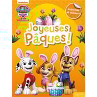 La Pat'Patrouille : joyeuses Pâques : activités et autocollants
