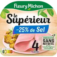 Fleury Michon jambon le supérieur -25% de sel sans couenne conservation sans nitrite 4 tranches 140g
