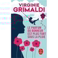 Virginie Grimaldi - Le parfum du bonheur est plus fort sous la pluie
