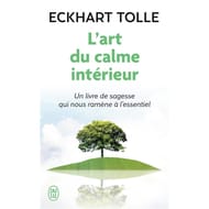L'art du calme intérieur : à l'écoute de sa nature essentielle