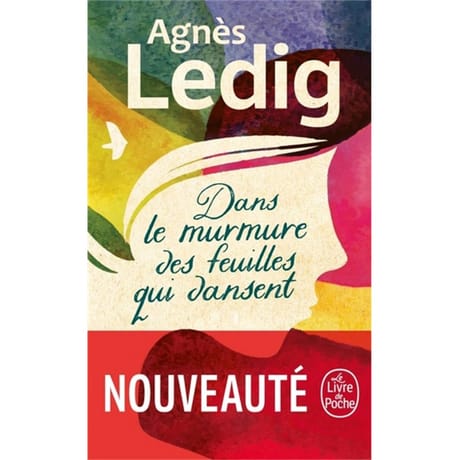 Agnès Ledig - Dans le murmure des feuilles qui dansent
