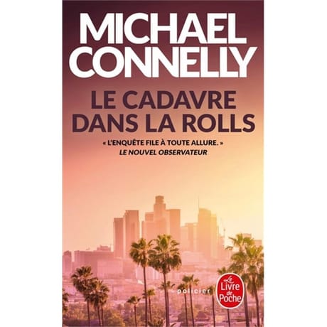 Michael Connelly Le cadavre dans la rolls