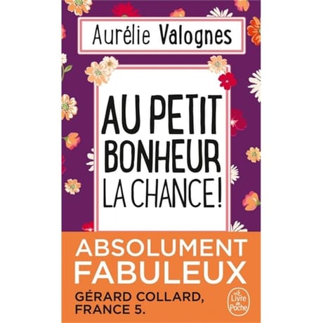 Aurélie Valognes - Au petit bonheur la chance !