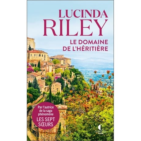 Lucinda Riley - Le domaine de l'héritière