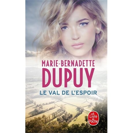 Marie-Bernadette Dupuy - Le val de l'espoir