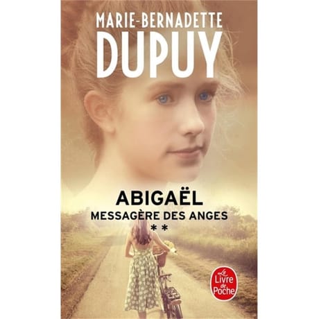 Marie-Bernadette Dupuy - Abigaël : messagerie des anges, volume 2