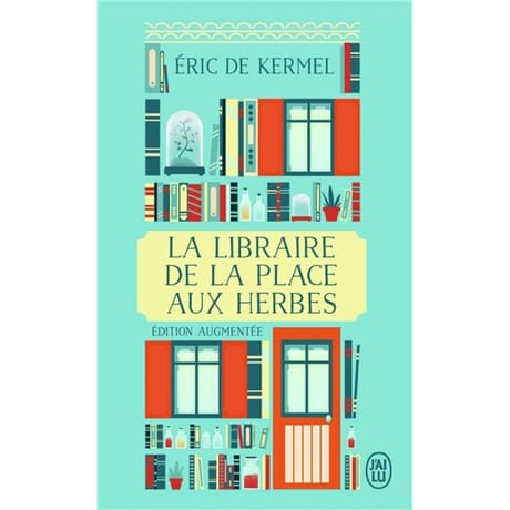Eric De Kermel - La librairie de la place aux herbes  dis moi ce que tu lis, je te dirai qui tu es