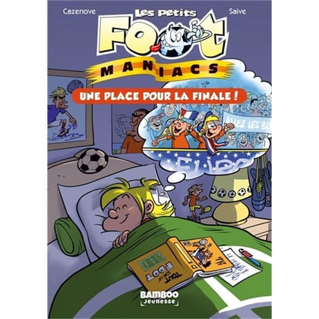 1ère lecture foot-maniacs, volume 3, Une place pour la finale
