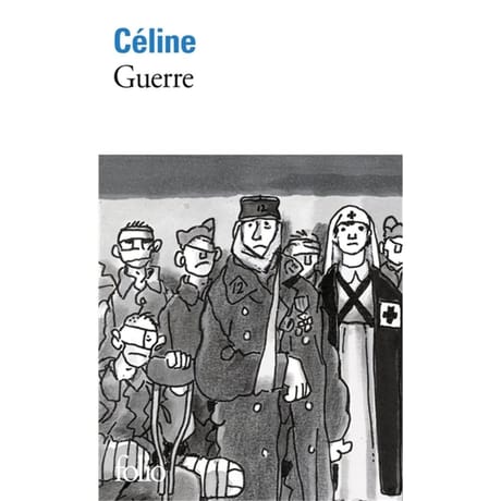 Louis-Ferdinand Céline - Guerre