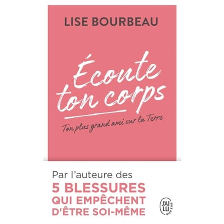 Ecoute ton corps : ton plus grand ami sur la Terre