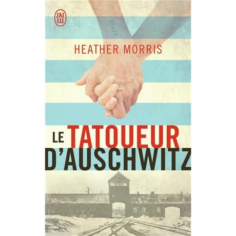 Heather Morris - Le tatoueur d'Auschwitz