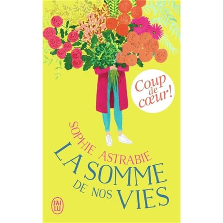 Sophie Astrabie - La somme de nos vies