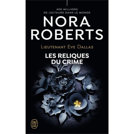 Nora Roberts - Lieutenant Eve Dallas, volume 53, Les reliques du crime