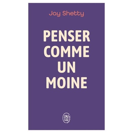 Jay Shetty - Penser comme un moine