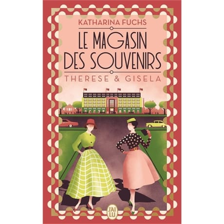 Katharina Fuchs - Le magasin des souvenirs, volume 2, Thérèse & Gisela