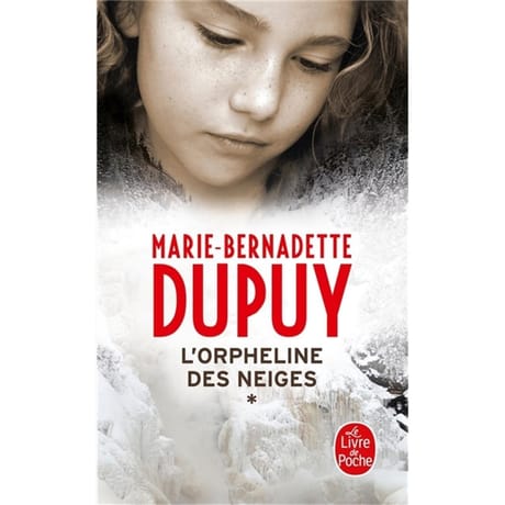 Marie-Bernadette Dupuy - L'orpheline des neiges, volume 1