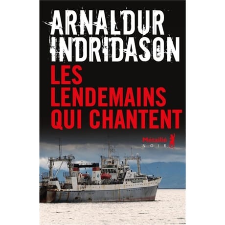 Indridason Arnaldur - Les lendemains qui chantent