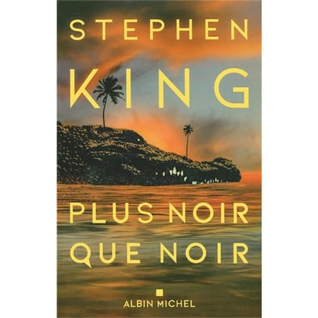 Stephen King - Plus noir que noir