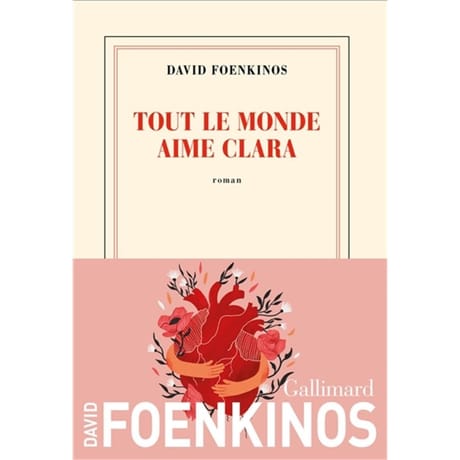 David Foenkinos - Tout le monde aime Clara