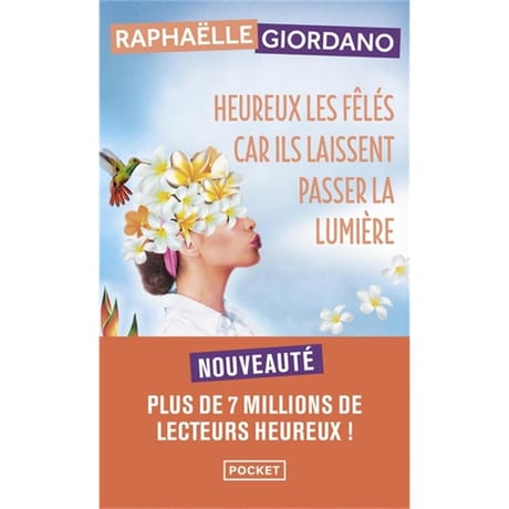 Raphaëlle Giordano - Heureux les fêlés car ils laissent passer la lumière
