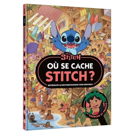 Où se cache Stitch ? : retrouve-le en parcourant son univers !