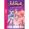 Roman jeunesse - Lolirock Volume 1, Le pouvoir de l'amitié