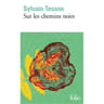 Sylvain Tesson - Sur les chemins noirs