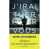 Henri Loevenbruck - J'irai tuer pour vous