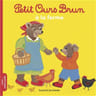 Album jeunesse - Petit Ours Brun à la ferme