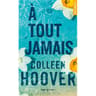 Colleen Hoover - A tout jamais