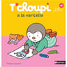 Album jeunesse - T'choupi à la varicelle