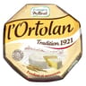 L'ortolan 1921 - 220 g fromagerie Milleret
