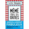 Aurélie Valognes - Mémé dans les orties